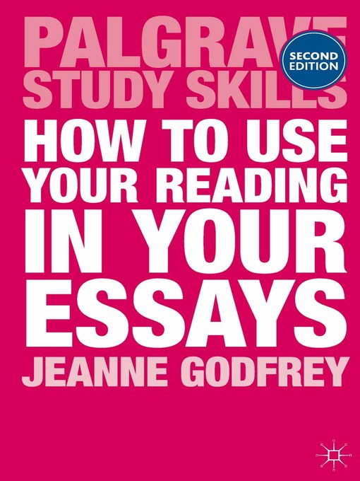 Title details for How to Use Your Reading in Your Essays by Jeanne Godfrey - Available